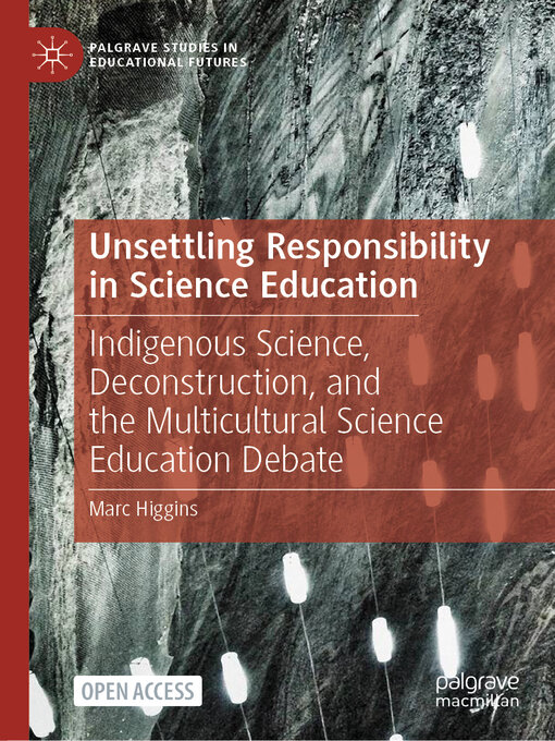 Title details for Unsettling Responsibility in Science Education by Marc Higgins - Available